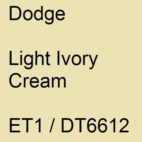 Dodge, Light Ivory Cream, ET1 / DT6612.